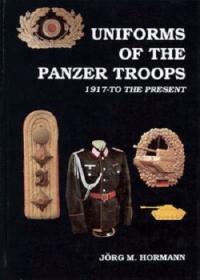 German Uniforms of the 20th Century Volume 1- Uniforms of the Panzer Troops 1917 to the Present