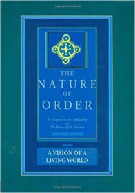 The Nature of Order- An Essay on the Art of Building and the Nature of the Universe, Book 4 - The Luminous Ground