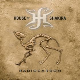 House of Shakira - 2019 - Radiocarbon [FLAC]