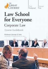 Law School for Everyone- Corporate Law (The Great Courses)