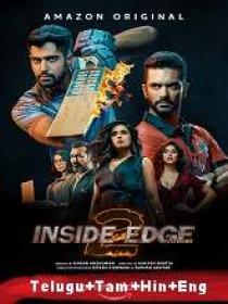 Inside Edge (2019) 1080p S-02 Ep-[01-10] Proper HDRip [Telugu + Tamil + Hindi + Eng] 5GB MSub