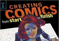 Creating Comics from Start to Finish - Top Pros Reveal the Complete Creative Process