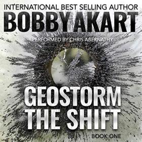 Bobby Akart - 2019 - The Geostorm, Book 1 - The Shift (Sci-Fi)