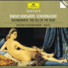 Rimsky-Korsakov, Rachmaninov - Scheherazade, Isle Of The Dead - Berlin Philharmoniker, Maazel