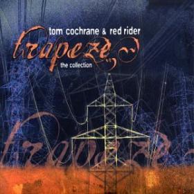 Tom Cochrane and Red Rider - Trapeze (Greatest Hits) 2 CD [FLAC] [h33t] - Kitlope