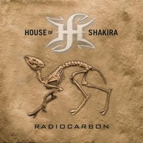 House of Shakira - Radiocarbon(2019)[FLAC]eNJoY-iT