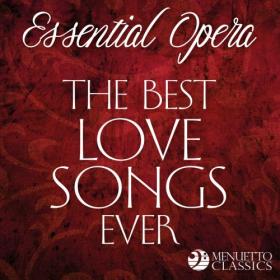VA - Essential Opera-The Best Love Songs Ever [320kbps] [2019]