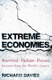 Extreme Economies- Survival, Failure, Future - Lessons from the World's Limits