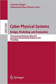 Cyber Physical Systems  Design, Modeling, and Evaluation- 5th International Workshop, CyPhy 2015, Amsterdam, The Netherl