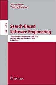 Search-Based Software Engineering- 7th International Symposium, SSBSE 2015, Bergamo, Italy, September 5-7, 2015, Proceed