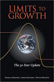 Limits to Growth- The 30-Year Update by Donella H  Meadows