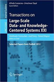 Transactions on Large-Scale Data- and Knowledge-Centered Systems XXI- Selected Papers from DaWaK 2012