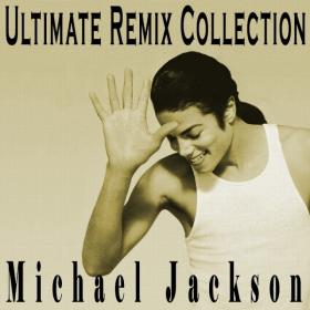 Michael Jackson_Ultimate Remix Collection_(2019)_MP3