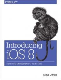 Introducing iOS 8- Swift Programming from Idea to App Store (PDF)