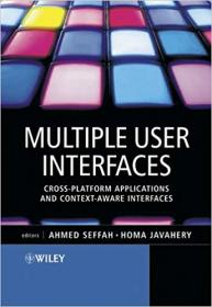 Multiple User Interfaces- Cross-Platform Applications and Context-Aware Interfaces