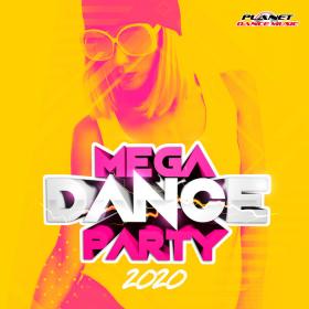 VA - Mega Dance Party 2020 [320kbps]