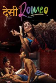 Desi Romeo [Do Chhed] (2019) Hindi S01 Complete [Episode 1-8] 480p  MP4 HD _ Moviesinfer