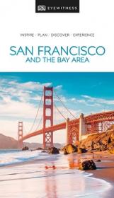 San FraNCISco and the Bay Area (DK Eyewitness Travel Guide)