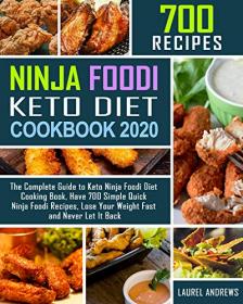 700 Recipes Ninja Foodi Keto Diet Cookbook 2020