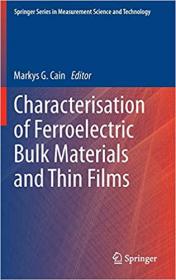 Characterisation of Ferroelectric Bulk Materials and Thin Films