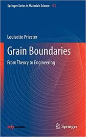 Grain Boundaries- From Theory to Engineering