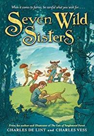 Seven Wild Sisters- A Modern Fairy Tale