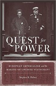 Quest for Power- European Imperialism and the Making of Chinese Statecraft