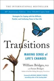 Transitions- Making Sense of Life's Changes