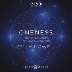 Kelly Howell  (Brain-Sync) - Oneness