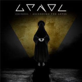 Grendel - Ascending The Abyss - 2019 (320 kbps)