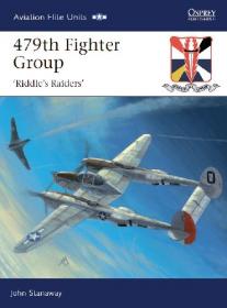 479th Fighter Group- Riddle's Raiders (Osprey Aviation Elite Units 32)