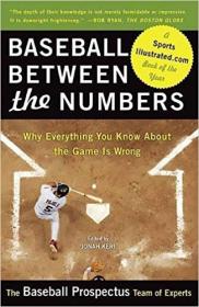 Baseball Between the Numbers- Why Everything You Know About the Game Is Wrong