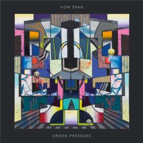 Von Spar - Under Pressure - 2019 (320 kbps)