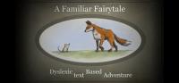 A.Familiar.Fairytale.Dyslexic.Text.Based.Adventure