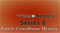 Secrets Series 6 Part 6 Crucifixion Mystery 1080p HDTV x264 AAC