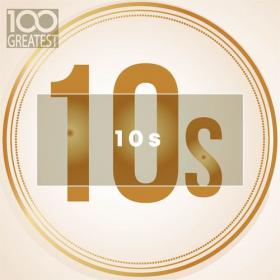 100 Greatest 10s _ The Best Songs of Last Decade (2019)  [PMEDIA]