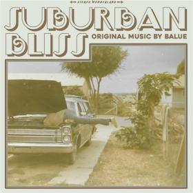 Balue - Suburban Bliss (2019) MP3