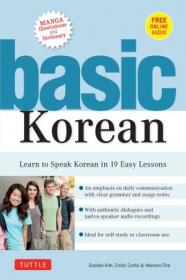 Basic Korean- Learn to Speak Korean in 19 Easy Lessons (Companion Online Audio and Dictionary)