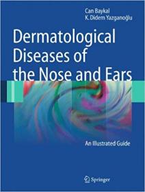 Dermatological Diseases of the Nose and Ears- An Illustrated Guide