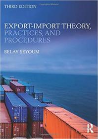 Export-Import Theory, Practices, and Procedures, 3rd Edition