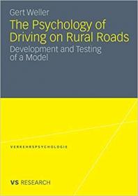 The Psychology of Driving on Rural Roads- Development and Testing of a Model