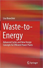 Waste-to-Energy- Advanced Cycles and New Design Concepts for Efficient Power Plants