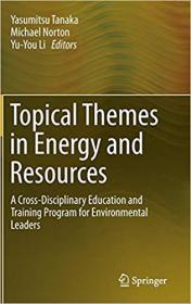 Topical Themes in Energy and Resources- A Cross-Disciplinary Education and Training Program for Environmental Leaders