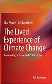 The Lived Experience of Climate Change- Knowledge, Science and Public Action