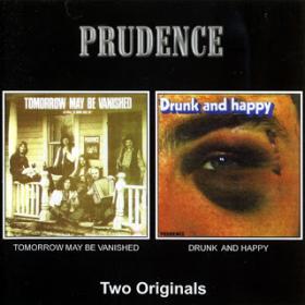 Prudence - Tomorrow May Be Vanished-Drunk and Happy (1972-73) [2003] [Z3K] MP3