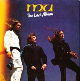 MU - The Last Album (1974) [2004] [Z3K]