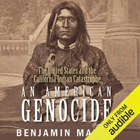 Benjamin Madley - An American Genocide - 2016