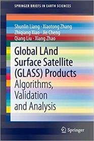 Global LAnd Surface Satellite (GLASS) Products- Algorithms, Validation and Analysis