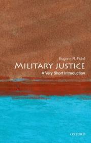 Military Justice- A Very Short Introduction (Very Short Introductions)