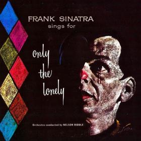 Frank Sinatra - Frank Sinatra Sings for Only the Lonely [24bit Hi-Res, Remastered] (19582019) FLAC